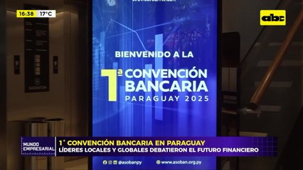 Convención bancaria en Paraguay: líderes globales y locales debaten el futuro financiero