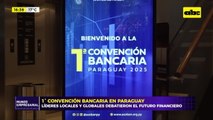 Convención bancaria en Paraguay: líderes globales y locales debaten el futuro financiero