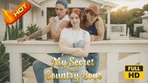 My Secret with Country Boys | Full Movie HD - SweetRomance Love Drama ShortFilms Hot Romantic Cowboy