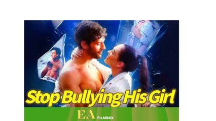 🔥🔥🔥 [Hot]Stop Bullying His Girl, the Boxer King Returns!🌍💜🌹EA FilmBox🍏🚩🔥 11.11