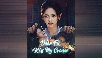DEAR EX KISS MY CROWN
