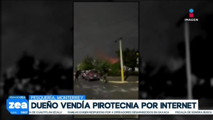 Explosión Pesquería: Presunto dueño de pirotecnia vendía los explosivos por internet
