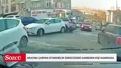 Ataşehir'de aracına çarpan otomobilin sürücüsünü darbeden kişi kamerada