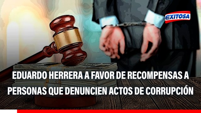 Eduardo Herrera a favor de recompensar económicamente a personas que denuncien actos de corrupción: No hay incentivos