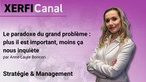 Le paradoxe du grand problème : plus il est important, moins ça nous inquiète [Anne-Laure Boncori]