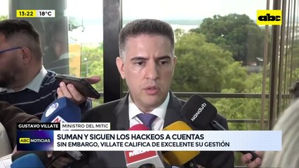 Villate, satisfecho pese a hackeos: ministro rechaza decalaración de emergencia