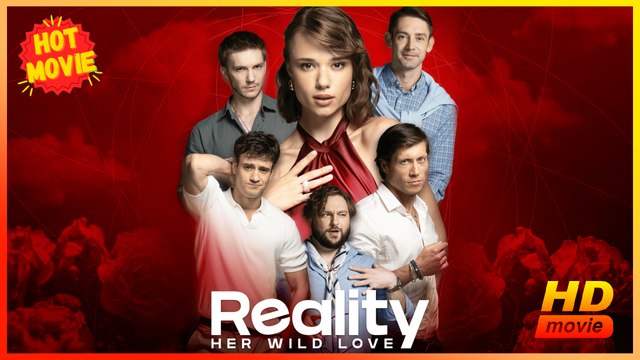 Her Wild Love: Reality | Full Movie HD - Best Drama ShortFilms Hot Romance Love
