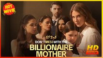 Don't Mess with the Billionaire Mother | Full Movie HD - Best Drama ShortFilms Hot Romance Love Baby