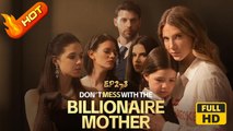 Don't Mess with the Billionaire Mother | Full Movie HD - SweetRomance Romantic Family Drama ShortFilms Hot