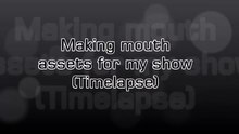 Making assets for my object show (Timelapse)