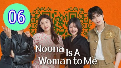 Noona You Are a Woman to Me  Noona Is A Woman to Me Episode 6 Engsub