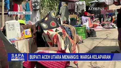 20 Kecamatan Banjir, Bupati Aceh Utara Menangis saat Cerita Kondisi Warga Terdampak | SAPA MALAM
