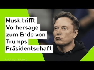 Elon Musk: Tesla-Chef trifft Vorhersage zum Ende von Trumps Präsidentschaft