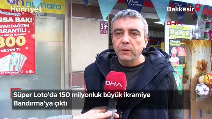 Süper Loto’da 150 milyonluk büyük ikramiye Bandırma’ya çıktı