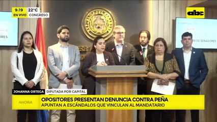Parlamentarios de oposición presenta denuncia contra el presidente Santiago Peña