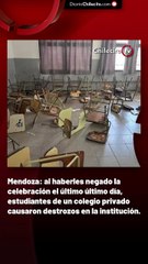Mendoza: al haberles negado la celebración el último último día, estudiantes de un colegio privado causaron destrozos en la institución.