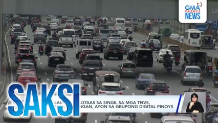 Labis-labis na pagtaas sa singil sa mga TNVS, hindi makatarungan, ayon sa Grupong Digital Pinoys | Saksi