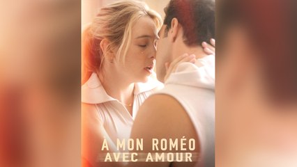 À Mon Roméo, avec Amour
