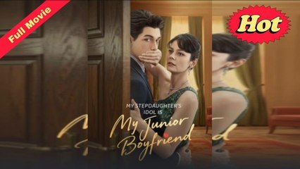My Stepdaughter's Idol Is My Junior Boyfriend – Full HD Movie