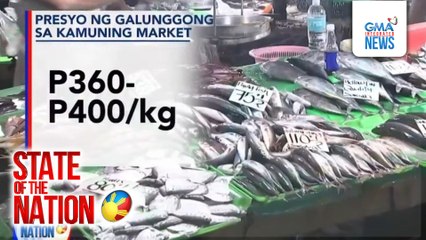 Presyo ng galunggong, pumalo sa P400/kilo sa ilang pamilihan | SONA