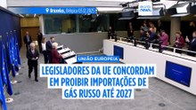 Legisladores da UE concordam em proibir importações de gás russo até 2027