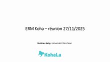 Présentation de l'ERM Koha, 27/11/2025