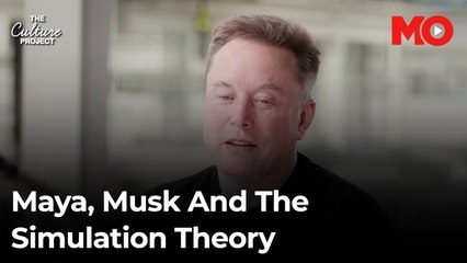 Maya, Musk & the simulation theory