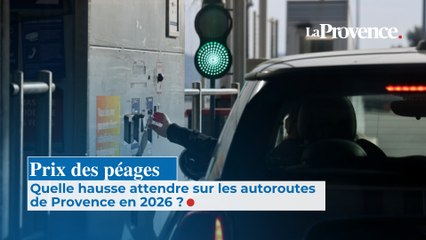 Prix des péages  : Quelle hausse attendre sur les autoroutes de Provence en 2026 ?