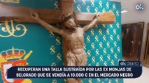 Recuperan una talla sustraída por las ex monjas de Belorado que se vendía a 10.000 € en el mercado negro