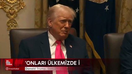 Donald Trump, Somalili göçmenleri Amerika'da istemediğini söyledi