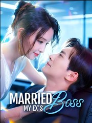Married My Ex's Boss - Drama FULL MOVIES ENGLISH SUB