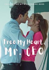 Free My Heart, Mr. CEO - Full
