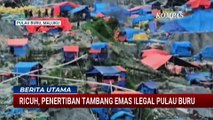 Penertiban Tambang Emas Ilegal di Pulau Buru Maluku Ricuh, Warga Adat Bentrok dengan Aparat | BERUT