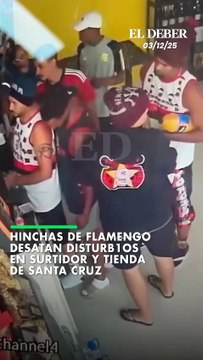 Hinchas de Flamengo desatan disturbios en surtidor y tienda de Santa Cruz