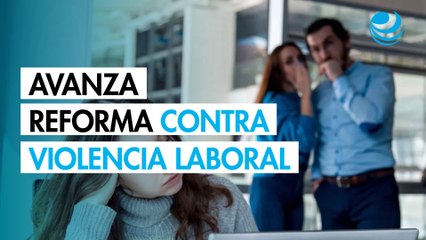 Senado impulsa cambios clave contra violencia laboral