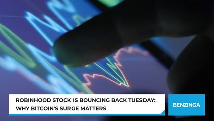 Robinhood Stock Is Bouncing Back Tuesday: Why Bitcoin's Surge Matters