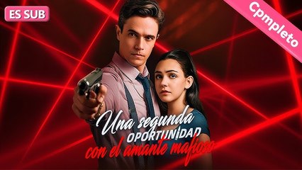 Una segunda oportunidad con el amante mafioso ES