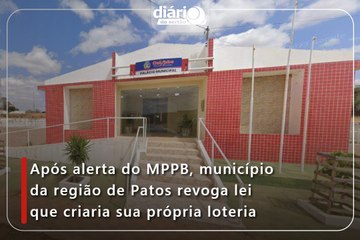 Após alerta do MPPB, município da região de Patos revoga lei que criaria sua própria loteria