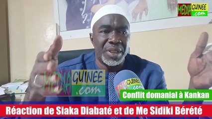 Conflit domanial meurtrier à Kankan : réactions de Siaka Diakbté et de Me Sidiki Bérété