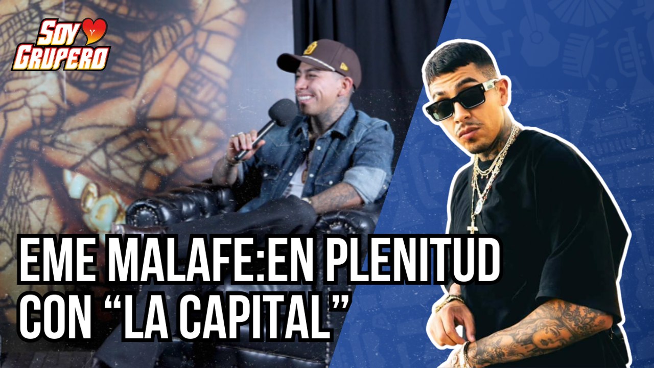 EME MALAFE: Pleno en su Carrera, Anuncio del Auditorio BB y el Significado de "La Capital" | Entrevista Exclusiva Soy Grupero