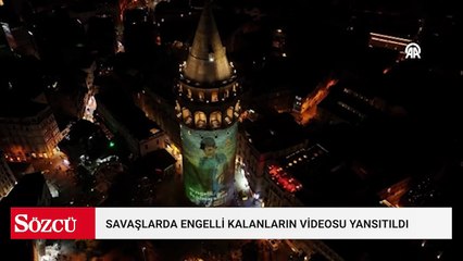 Galata Kulesi'ne savaşlarda engelli kalan çocuklar ve sivillerin videosu yansıtıldı