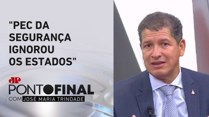 PEC da Segurança: Sandro Avelar diz que estados querem proposta alternativa | JP PONTO FINAL
