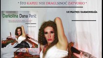 Darkolina Dana Perić - Što kapiju nisi dragi, sinoć zatvorio