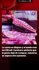 La carne se dispara y el asado roza los $19 mil: Carnicero advierte que la gente dejó de comprar, mientras se espera otro aumento.