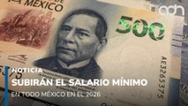 Anuncia que el salario mínimo subirá en el 2026