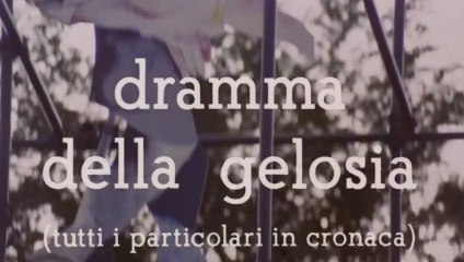 FILM Dramma della gelosia (tutti i particolari in cronaca) (1970)