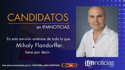 CANDIDATOS EN IFMNOTICIAS: Mihaly Flandorffer, Candidato Presidencial.