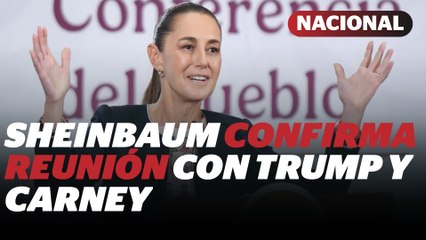 Sheinbaum confirma reunión con Trump y Carney en Washington para hablar del T-MEC | Reporte Indigo