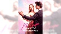 No Escape From CEO's Honeyed Web full episode