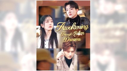 Awakening Through Fallen Dreams full episode